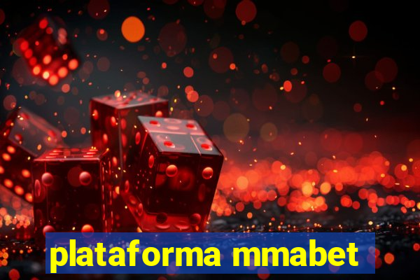 plataforma mmabet